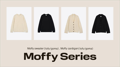 Moffy Series | なめらかな肌あたりが魅力の新作ニットをご紹介